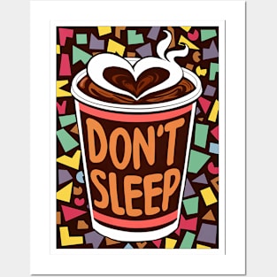 DON'T SLEEP Posters and Art